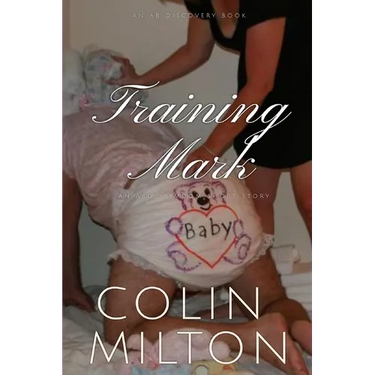 Training Mark: An ABDL/Femdom story