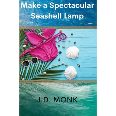 Make a Spectacular Seashell Lamp