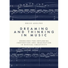Dreaming and Thinking in Music: Exercises for Exploring Inspiration and Imagination in Musical Creativity
