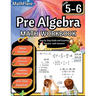 Pre Algebra Workbook 5th and 6th Grade: Pre Algebra Workbook 5-6, One-Step Equations, Whole Numbers, Fractions, Decimals, Exponents and Roots