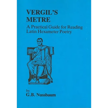 Virgil's Metre: A Practical Guide to Reading Latin Hexameter Poetry