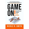Game On!: Relentlessly Pursue Your Dreams