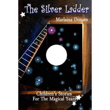 The Silver Ladder: Children's Stories for the Magical Years