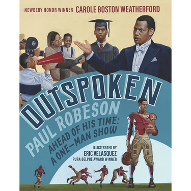 Outspoken: Paul Robeson, Ahead of His Time: A One-Man Show