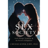 Sex & Society: God's Design, Tradition, & the Pursuit of Happiness