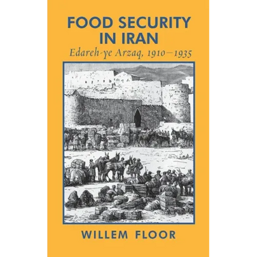 Food Security in Iran: Edareh-ye Arzaq, 1910-1935