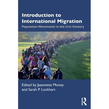 Introduction to International Migration: Population Movements in the 21st Century
