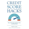 Credit Score Hacks: How to Boost Your Credit Score Fast and Keep it Great