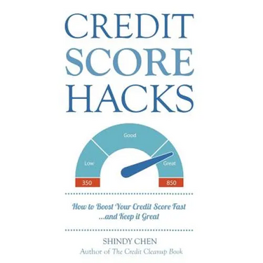 Credit Score Hacks: How to Boost Your Credit Score Fast and Keep it Great