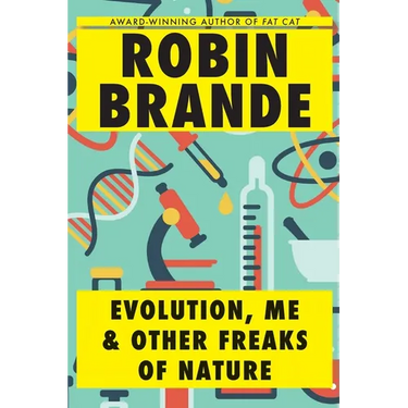 Evolution, Me & Other Freaks of Nature