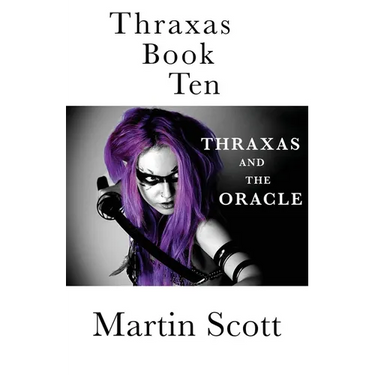 Thraxas Book Ten: Thraxas and the Oracle