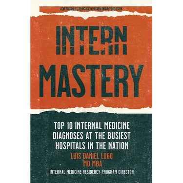 Intern Mastery: Top 10 Internal Medicine Diagnoses at the Busiest Hospitals in the Nation