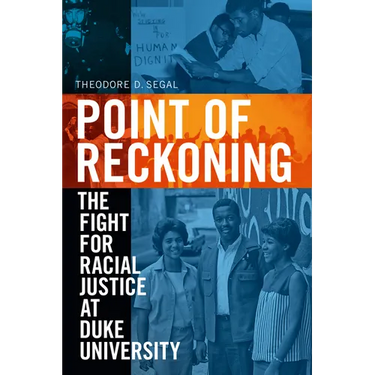 Point of Reckoning: The Fight for Racial Justice at Duke University