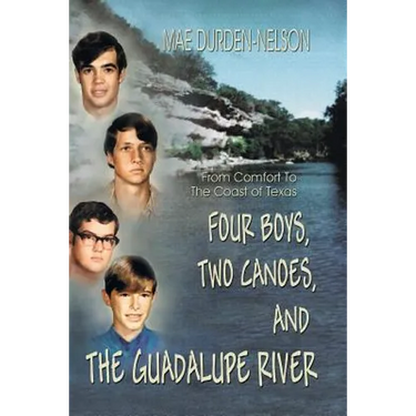 Four Boys, Two Canoes, and the Guadalupe River
