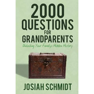 2000 Questions for Grandparents: Unlocking Your Family's Hidden History