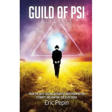 Guild of PSI: Psychic Abilities - the Link Between Paranormal and Spiritual Realities