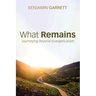 What Remains: Journeying Beyond Evangelicalism