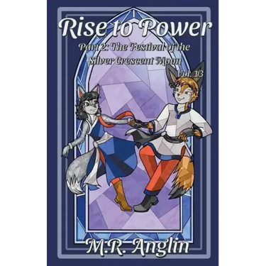 Rise to Power: Part 2: The Festival of the Silver Crescent Moon