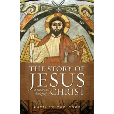 The Story of Jesus: A History and Theology of Christ