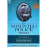 The Mounted Police Novels: Volume 3-Isobel: A Romance of the Northern Trail & the Golden Snare