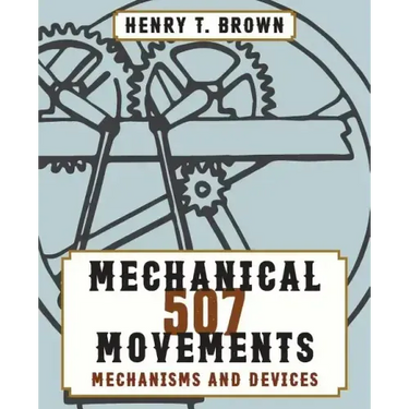 507 Mechanical Movements