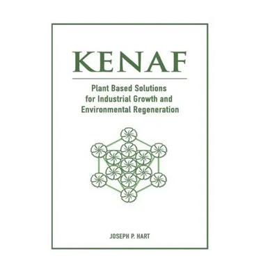 Kenaf: Plant Based Solutions for Industrial Growth and Environmental Regeneration