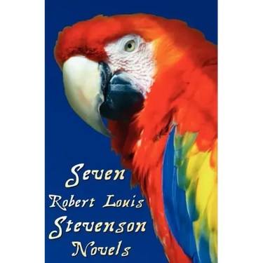 Seven Robert Louis Stevenson Novels, Complete and Unabridged: Treasure Island, Prince Otto, the Strange Case of Dr Jekyll and MR Hyde, Kidnapped, the