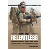Relentless: Dean Stott: from Special Operations to World Record Breaker
