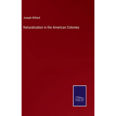 Naturalization in the American Colonies