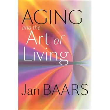 Aging and the Art of Living