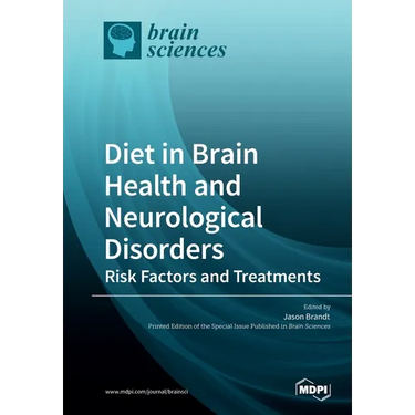 Diet in Brain Health and Neurological Disorders: Risk Factors and Treatments
