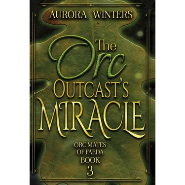 The Orc Outcast's Miracle