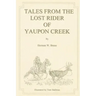 Tales From the Lost Rider of Yaupon Creek