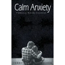 Calm Anxiety: Taking Back Control