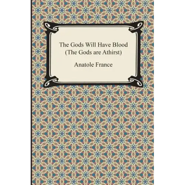 The Gods Will Have Blood (the Gods Are Athirst)