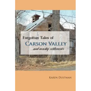 Forgotten Tales of Carson Valley and nearby settlements