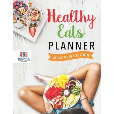 Healthy Eats Planner Large Print Edition