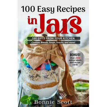 100 Easy Recipes in Jars