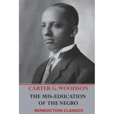 The Mis-Education of the Negro
