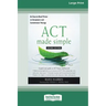 ACT Made Simple: An Easy-To-Read Primer on Acceptance and Commitment Therapy (16pt Large Print Edition)