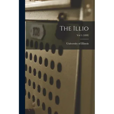 The Illio; Vol 5 (1899)