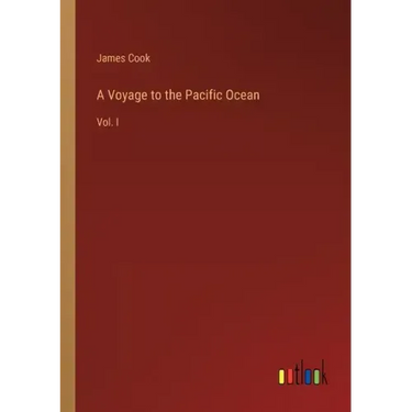 A Voyage to the Pacific Ocean: Vol. I