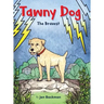 Tawny Dog: The Bravest