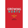 Growing Hurts: A Short Story Novel