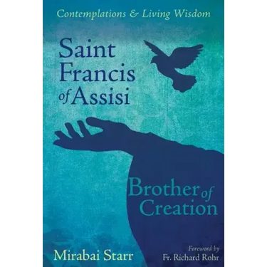 Saint Francis of Assisi: Brother of Creation