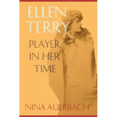 Ellen Terry: Player in Her Time
