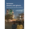 Between Dreams and Ghosts: Indian Migration and Middle Eastern Oil