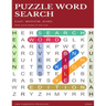 Puzzle Word Search Easy, Medium, Hard Find Each Word If You Can 100 Various Puzzles 2020: Word Search Puzzle Book for Adults, large print word search
