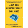 ADHD and Neurofeedback Explained