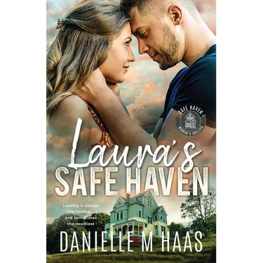 Laura's Safe Haven: A Single Mother/Protector Romance